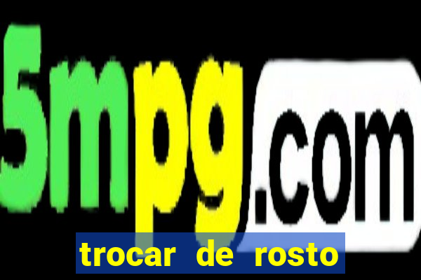 trocar de rosto online trocar rosto de video online